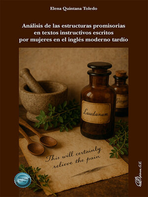 cover image of Análisis de las estructuras promisorias en textos instructivos escritos por mujeres en el inglés moderno tardío